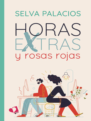 cover image of Horas extras y rosas rojas